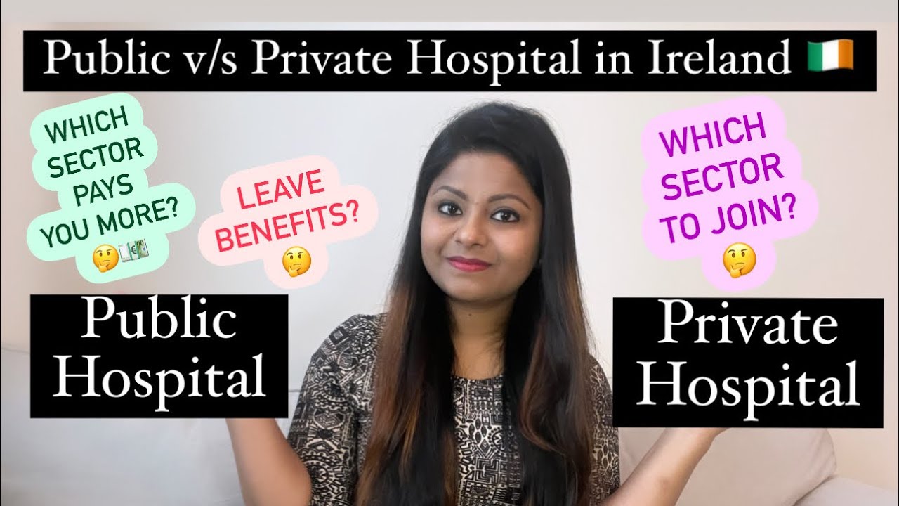 Public v/s Private Hospital in Ireland. Which sector is better to work? Nursing in Ireland 🇮🇪