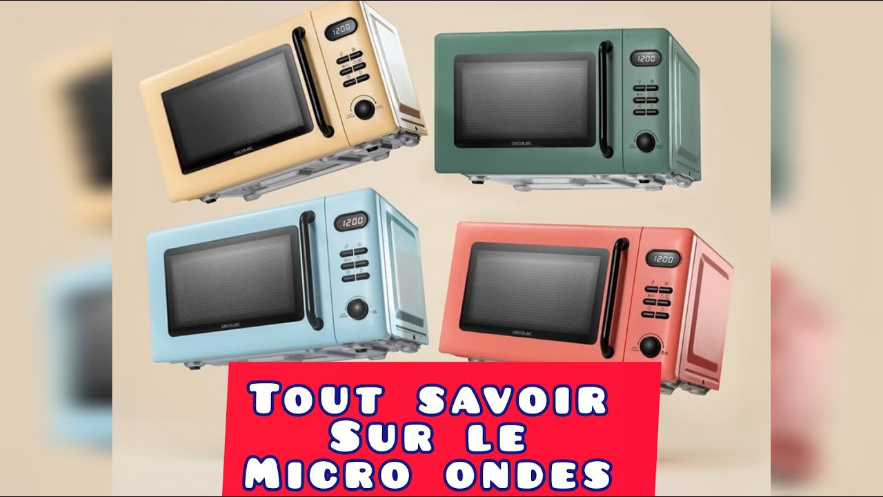 Tout savoir sur les micro-ondes : Guide complet