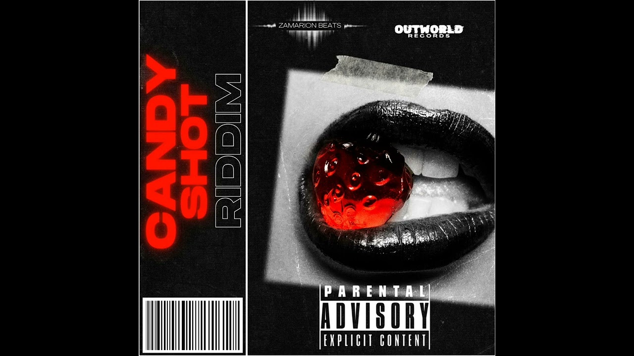 CANDY 🍬 SHOT RIDDIM (Produced by the Architect, Zamarion Beats Productions, OutWorld Records)