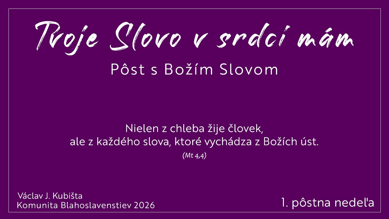 TVOJE SLOVO V SRDCI MÁM_1. pôstna nedeľa