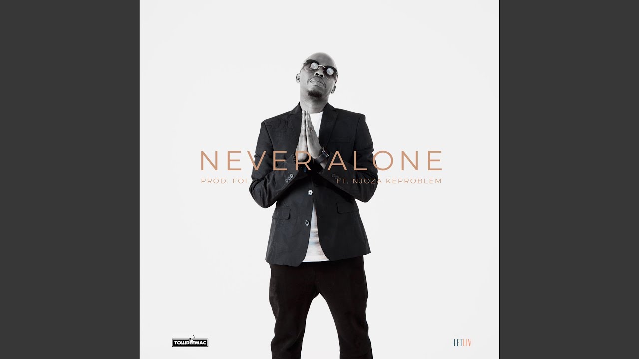 Never Alone