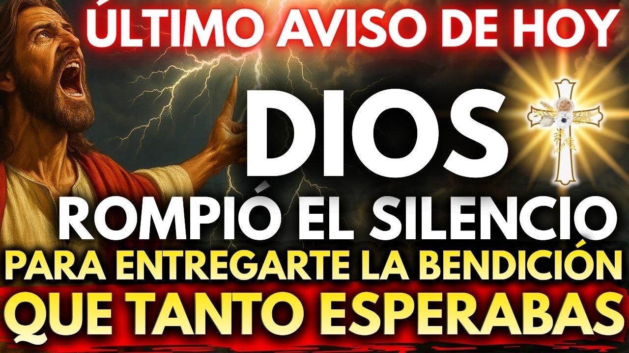 ✨ DIOS DICE: HOY ROMPÍ EL SILENCIO Y TE ENTREGUÉ LA BENDICIÓN QUE TANTO PEDÍAS