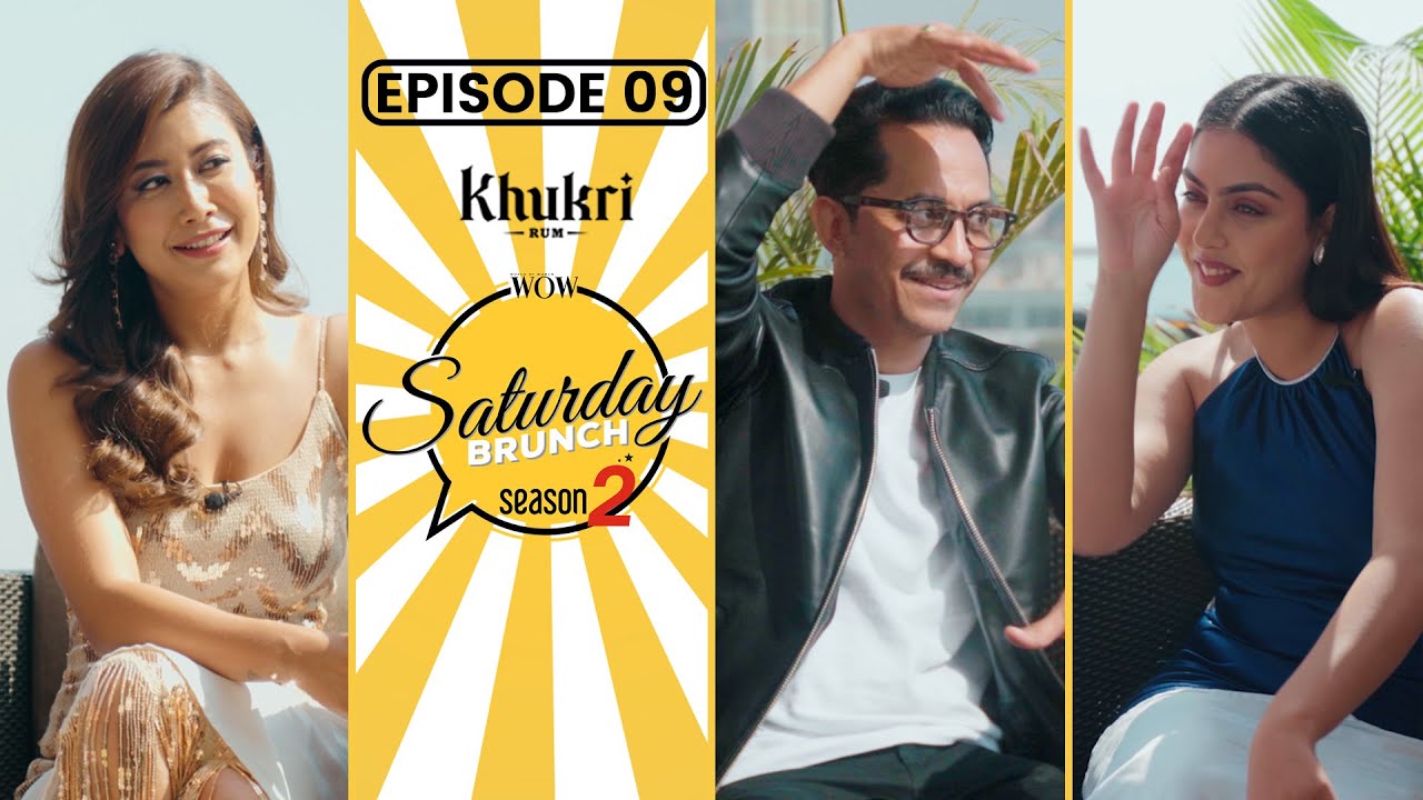 Asmi Shrestha, Vinay Shrestha, Supuspa Bhatta | Resham Filili | Khukri Rum WOW Saturday Brunch S2E9