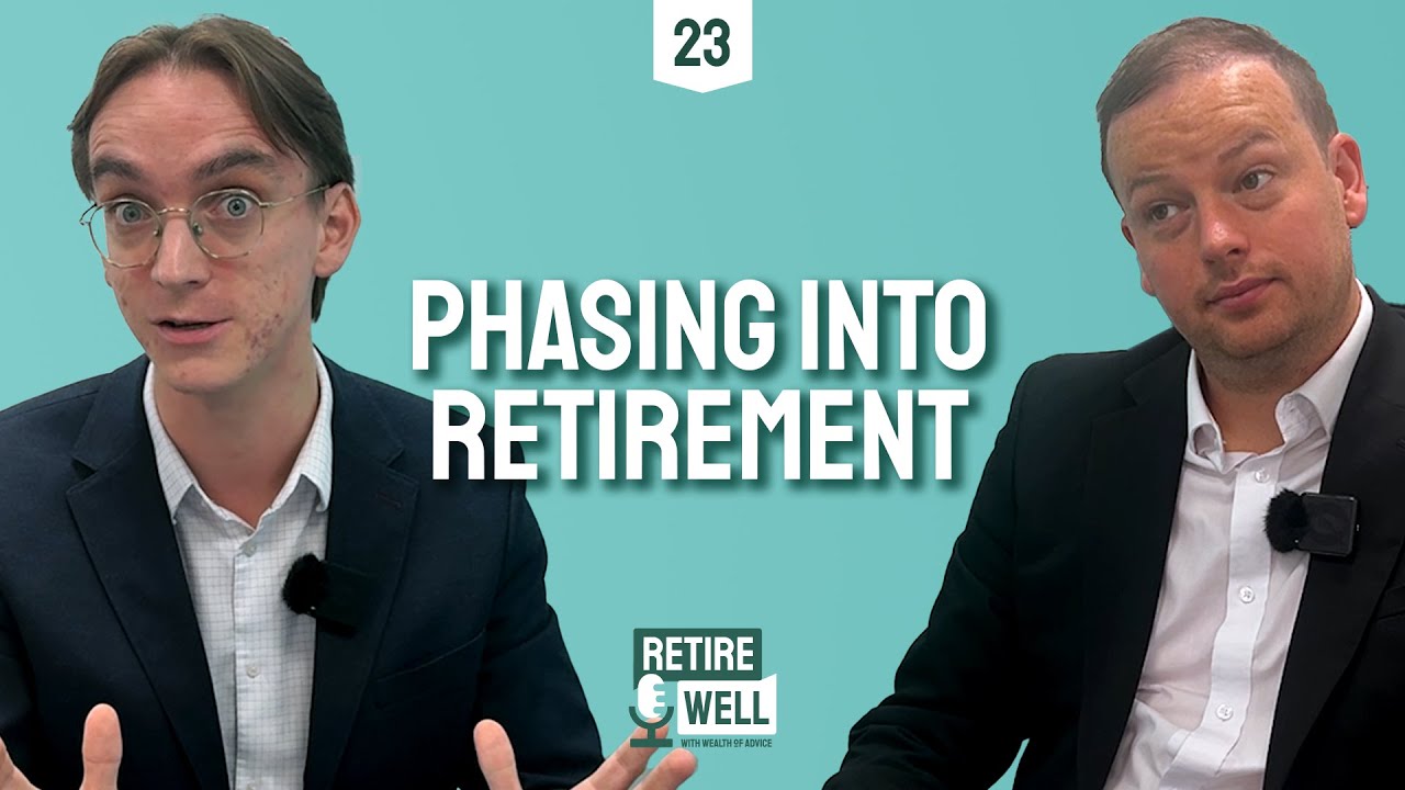 23: Phased Retirement Explained: How to Tax-Efficiently Transition Into Your Next Chapter
