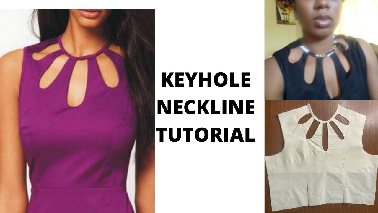 HOW TO CREATE A KEYHOLE NECKLINE DESIGN AT THE FRONT OF ANY OUTFIT