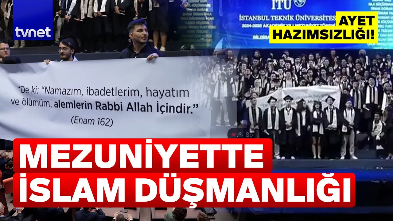 İT&Uuml; mezuniyet t&ouml;reninde skandal: Ayetin yazılı olduğu pankartın a&ccedil;ılmasını b&ouml;yle engellediler!