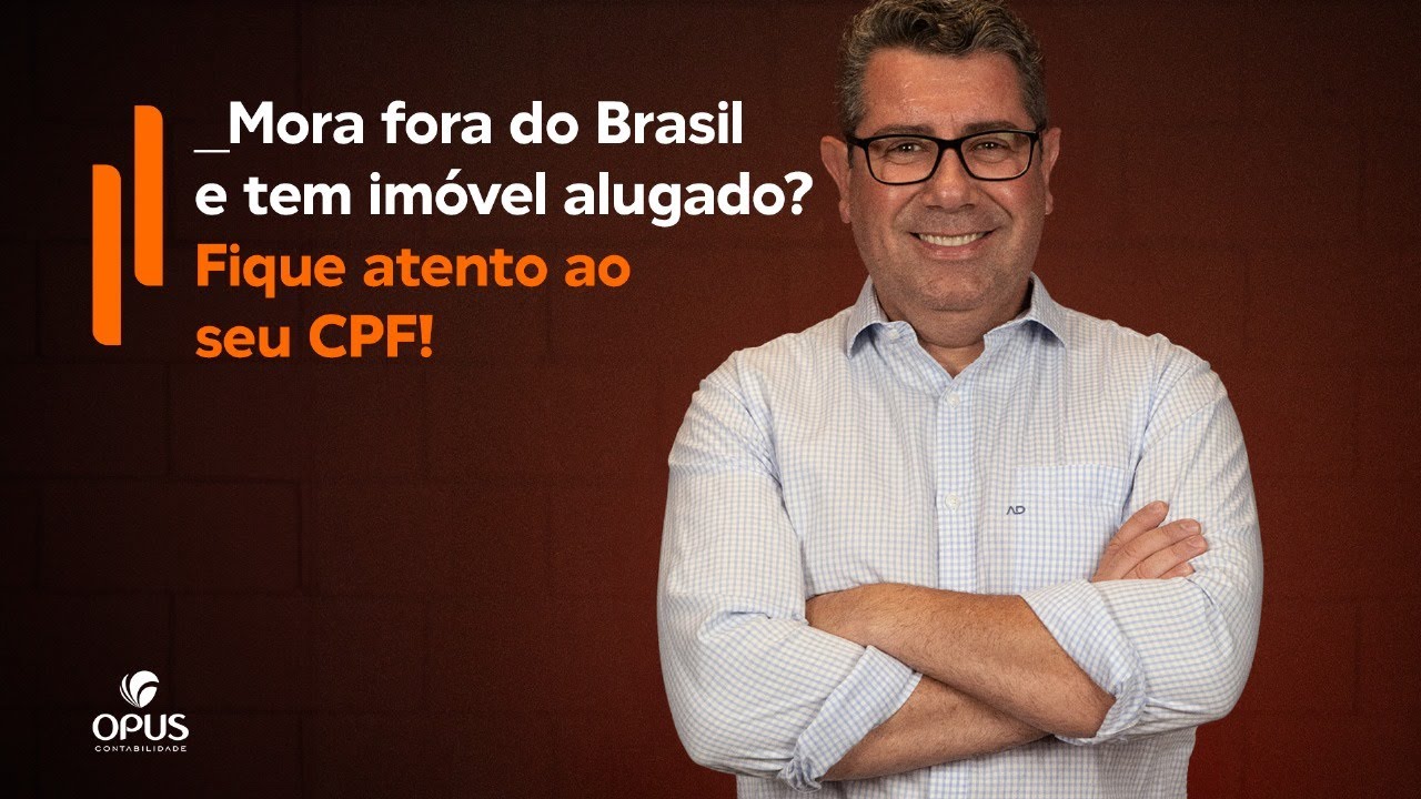 Você mora no exterior, fez a saída definitiva, mas deixou imóvel alugado em imobiliária no Brasil?