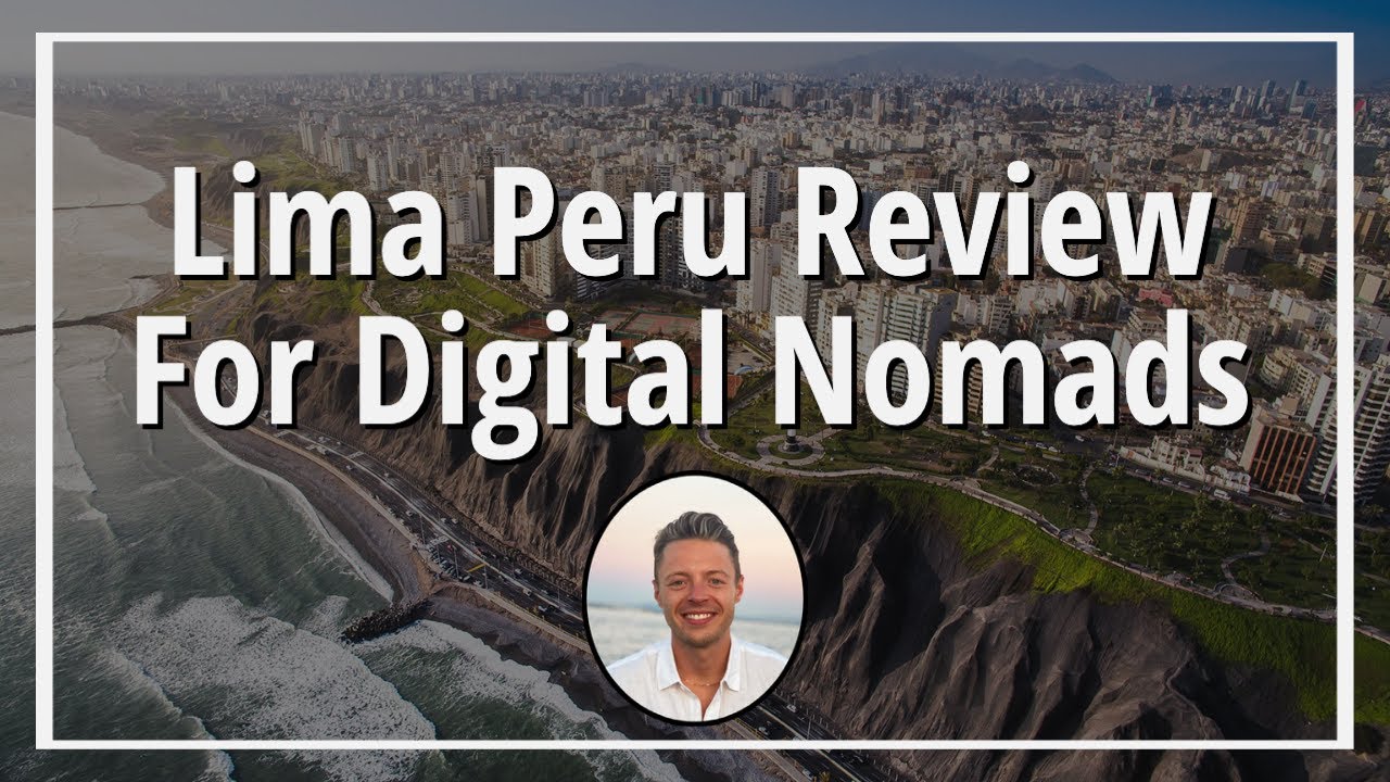Lima Review For Digital Nomads - 2023