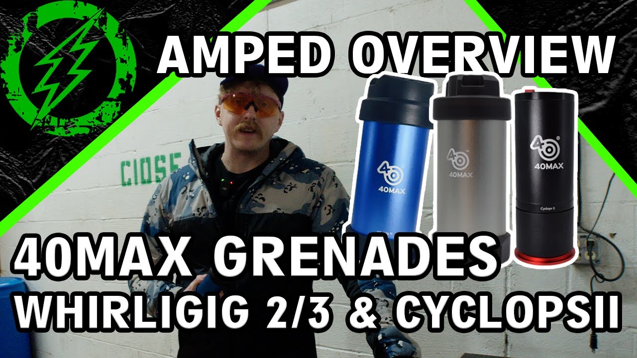 40MAX Grenades Overview | Testing |