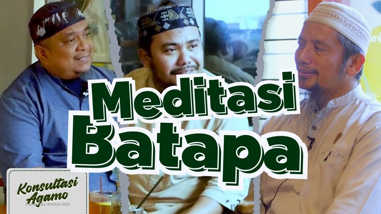Konsultasi Agamo - Meditasi Batapa | Eps. 71