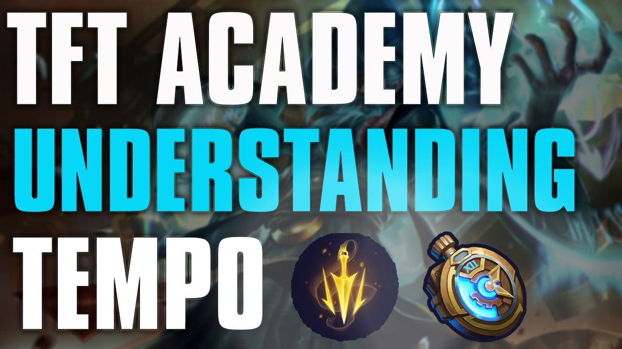 TFT Academy - Understanding Tempo | Teamfight Tactics Guide