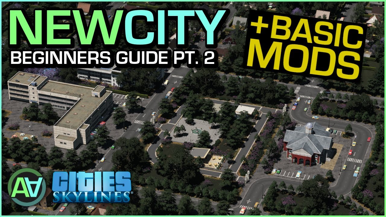 How To Start A New City In Cities Skylines Beginners Guide - Part 2