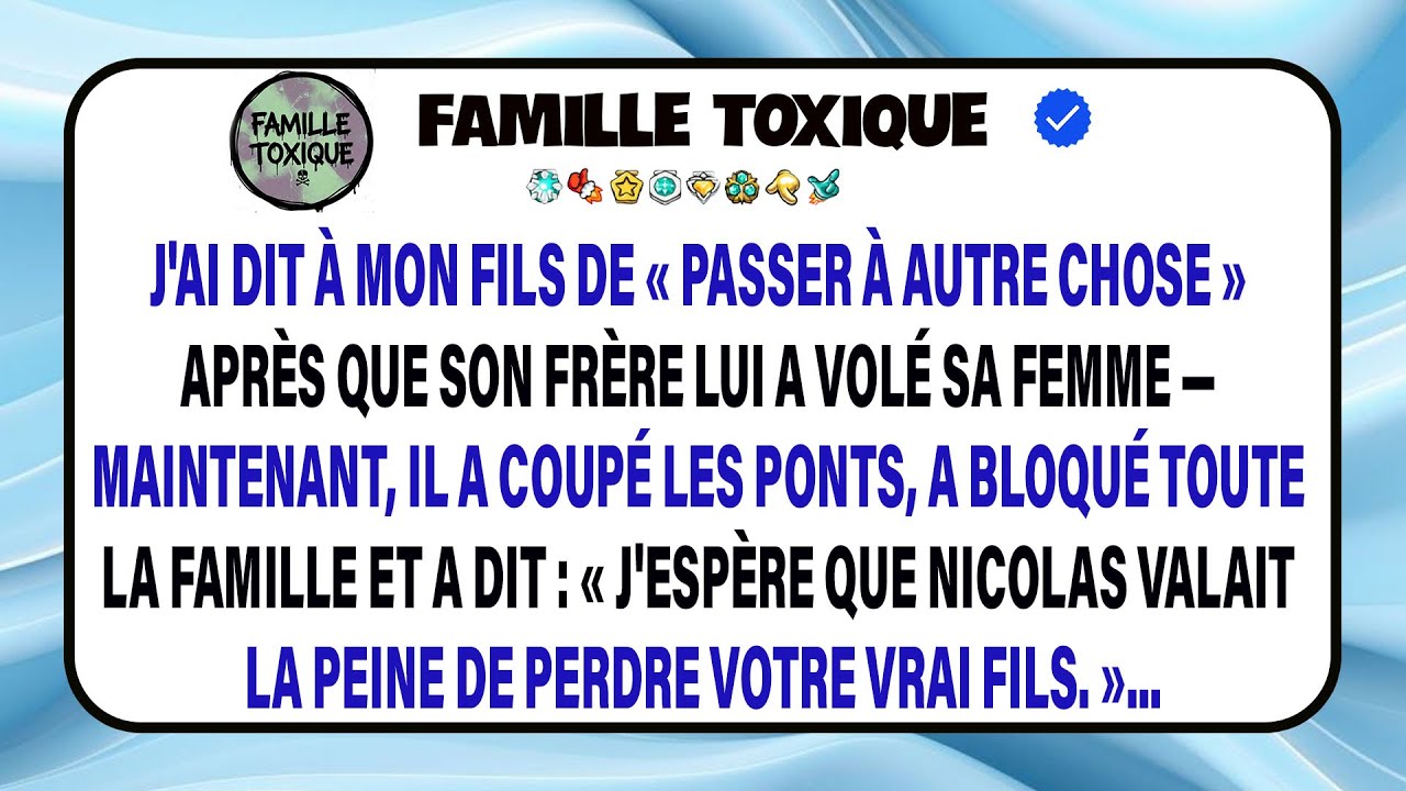 J’ai Dit À Mon Fils D’oublier Après Que Son Frère Lui A Volé Sa Femme; Il M’a Coupé.