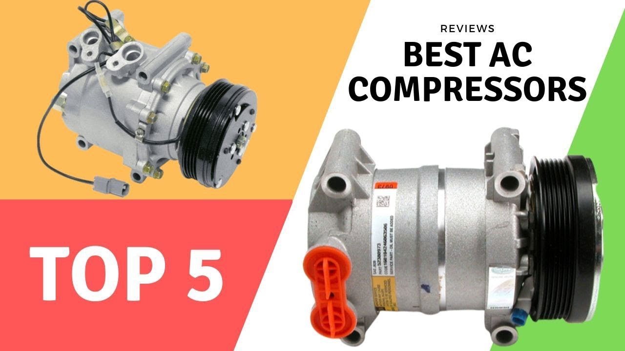 Top 5 Best AC Compressors - AC Compressors Reviews 2020