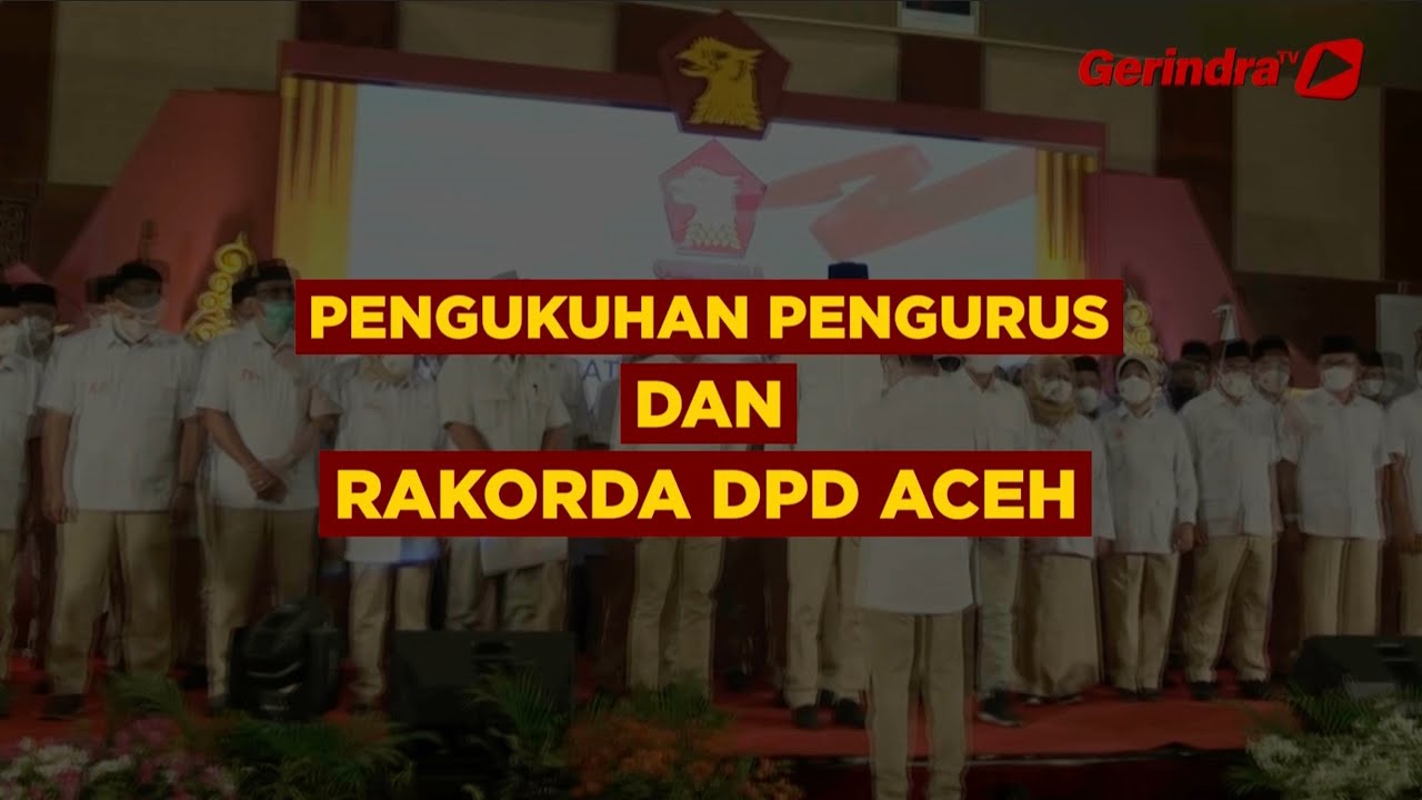 RAKORDA SEKALIGUS PENGUKUHAN DPD GERINDRA PROVINSI ACEH