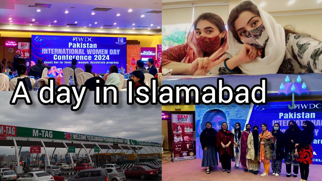 A Day in Islamabad | Pakistan women day conference 2024 | One day trip
