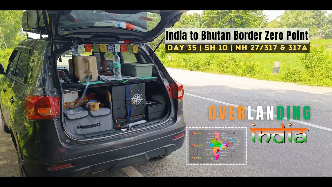 India to Bhutan Road Trip | 24000kms | 110 Days | 26 States