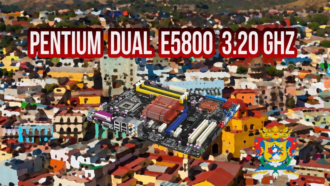 Probando el Procesador Pentium Dual E5800 3.20 Ghz