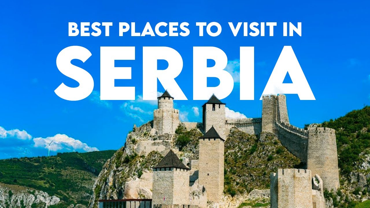 Best Places to Visit in Serbia