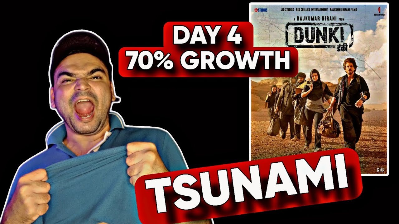 DUNKI DAY 4 TSUNAMI AT BOX OFFICE COLLECTION | DUNKI DAY 4 ADVANCE BOOKING