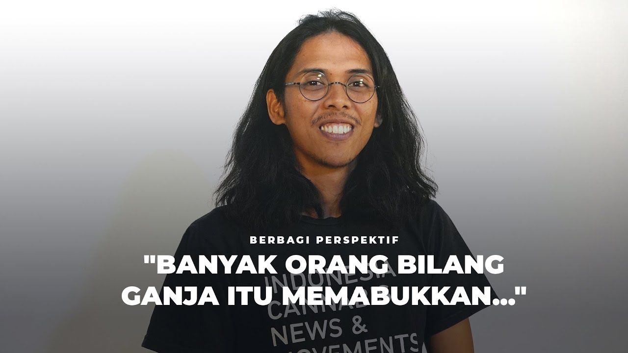 121. Dari Perspektif Dhira Narayana Tentang Tanaman Ganja dan Lingkar Ganja Nusantara