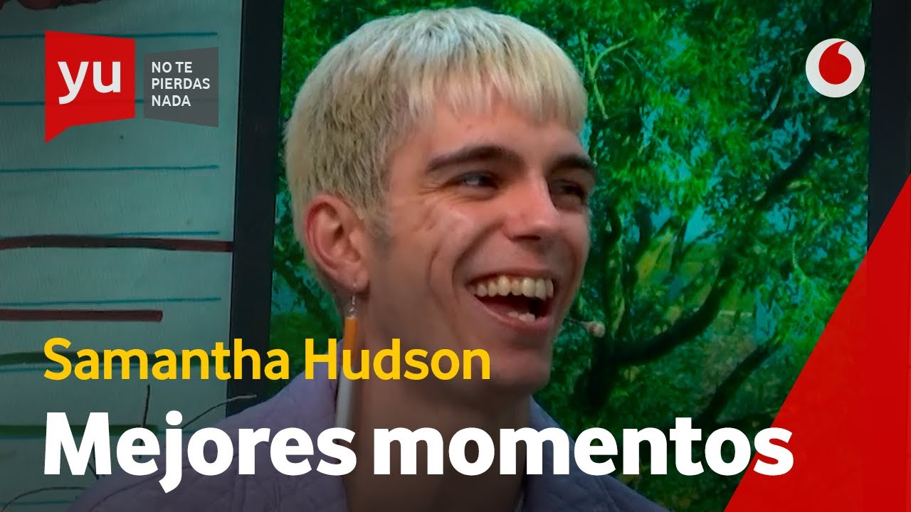 Mejores momentos de Samantha Hudson | Vodafone yu