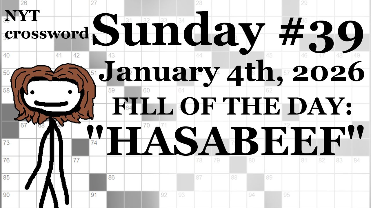 Sunday, 1/4/26 -- NYT Crossword with Sam