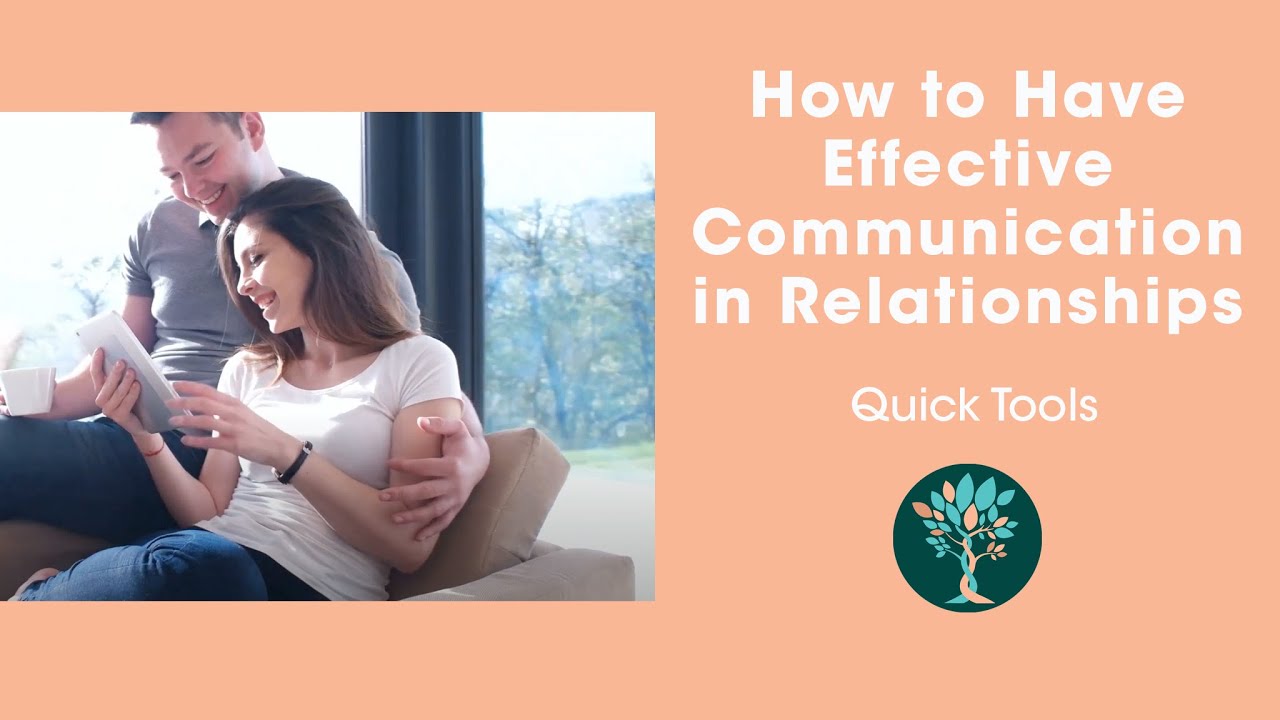 How to Have Effective Communication in Relationships [Quick tools]
