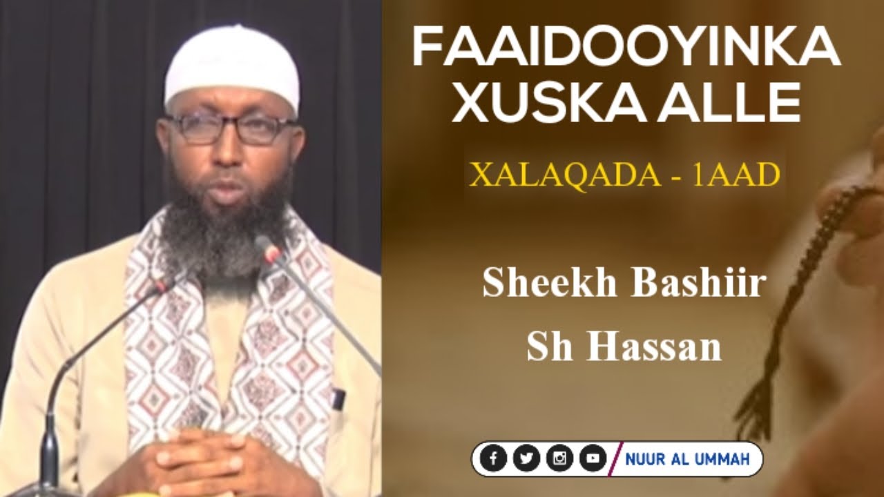 FAAIDOOYINKA XUSKA ALLE || SH. BASHIIR SH. HASSAN || XALAQADA 1AAD