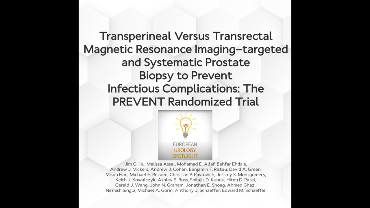 SPOTLIGHT Video | PREVENT RCT of transrectal vs transperineal prostate biopsy