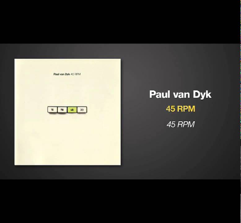 Paul van Dyk - 45 RPM