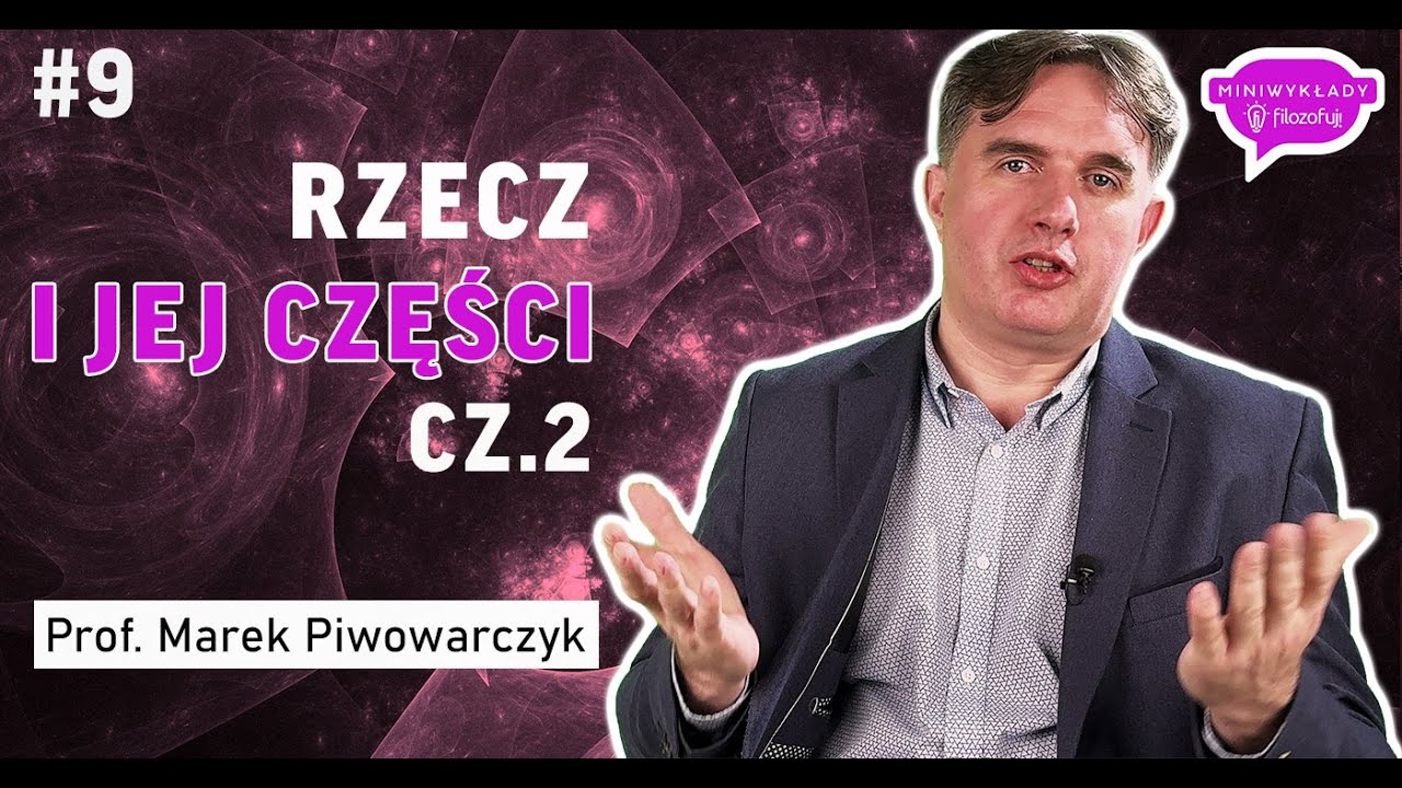 Miniwykłady F! – Metafizyka #9. Rzecz i jej części 2. Og. pyt. o kompozycję i radykalny arystotelizm