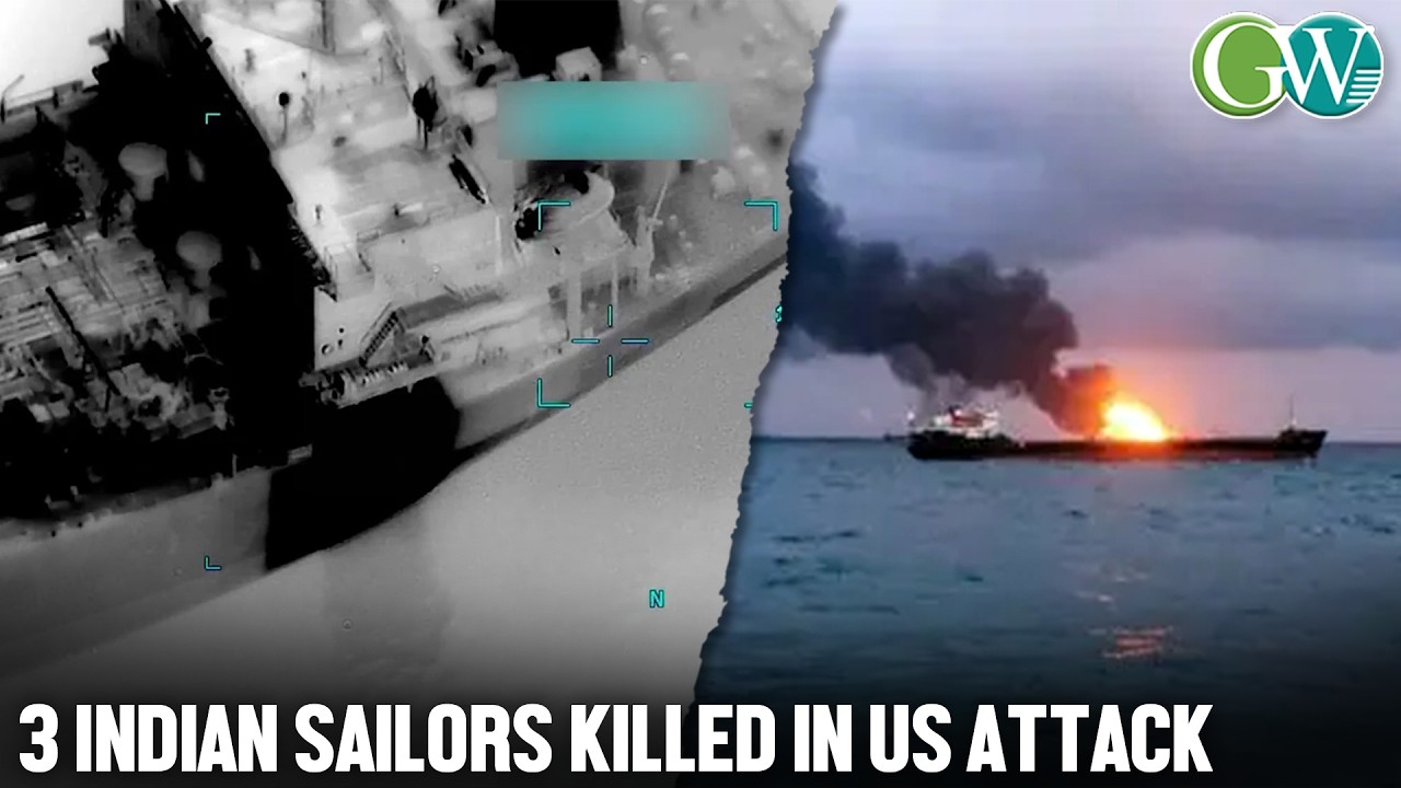 3 INDIAN SAILORS KILLED & 21 RESCUED IN US STRIKE ON VESSEL IN GULF OF OMAN