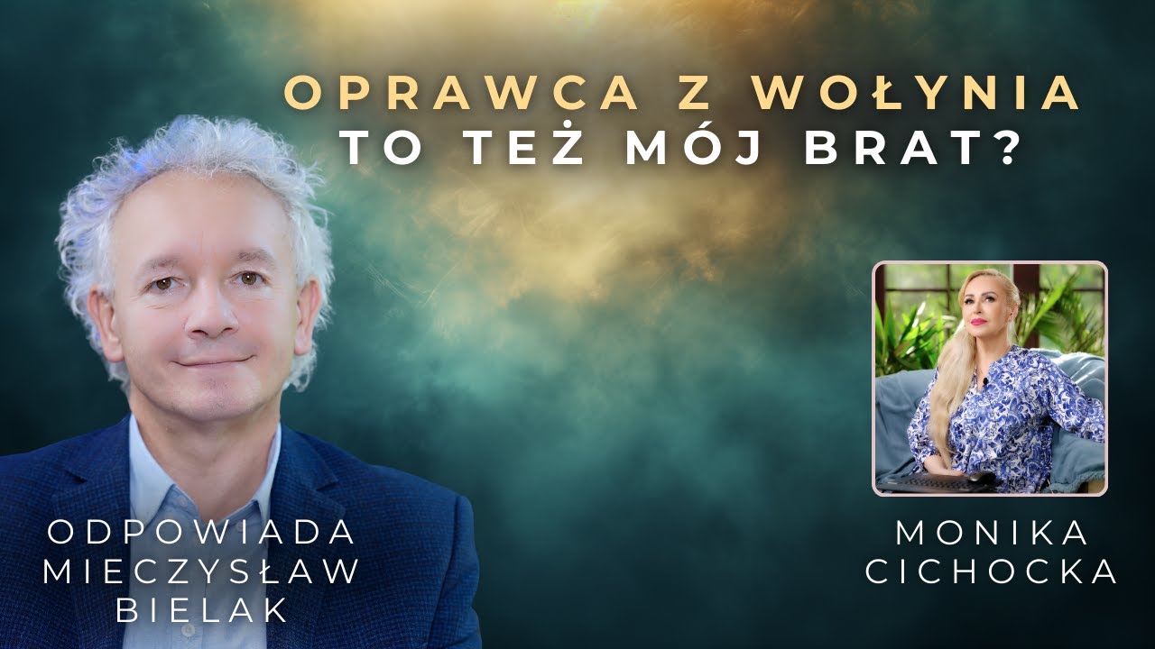 Oprawca z Wołynia to też m&oacute;j brat? Wołyń, karma i traumy rodowe | Mieczysław Bielak