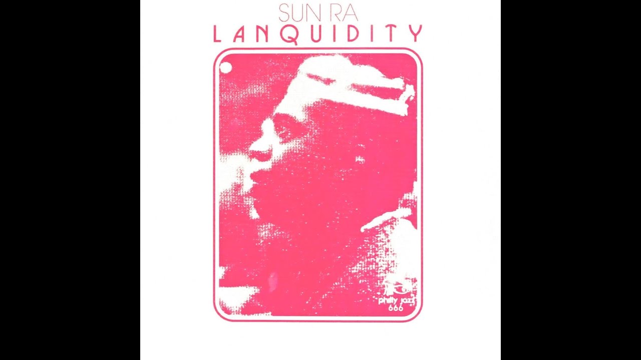 Sun Ra - Lanquidity [Full Album]
