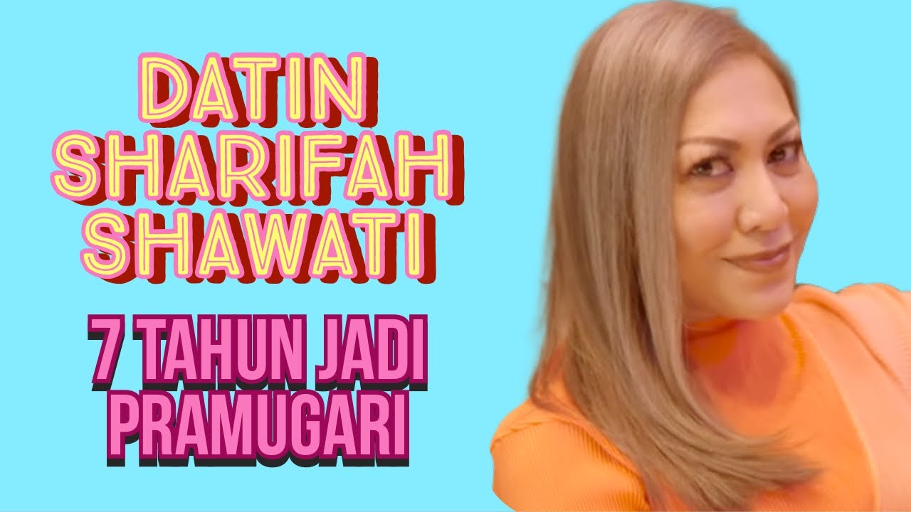 Datin Sharifah Shawati (Part 1) Hampir Tak Berjaya Jadi Pramugari Sebabkan Kedudukan Jantungnya