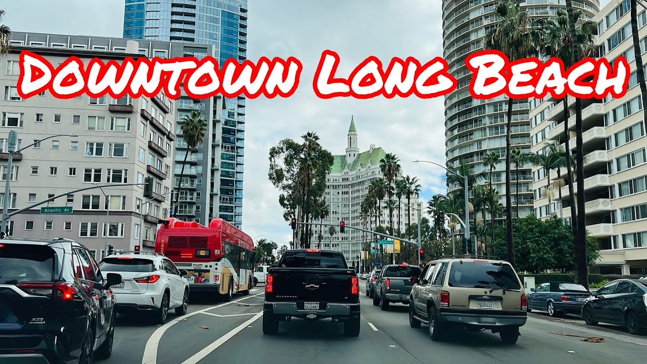DOWNTOWN LONG BEACH CALIFORNIA DRIVE