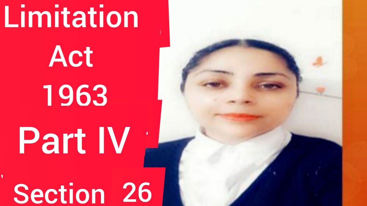 Section 26 Limitation Act, 1963 