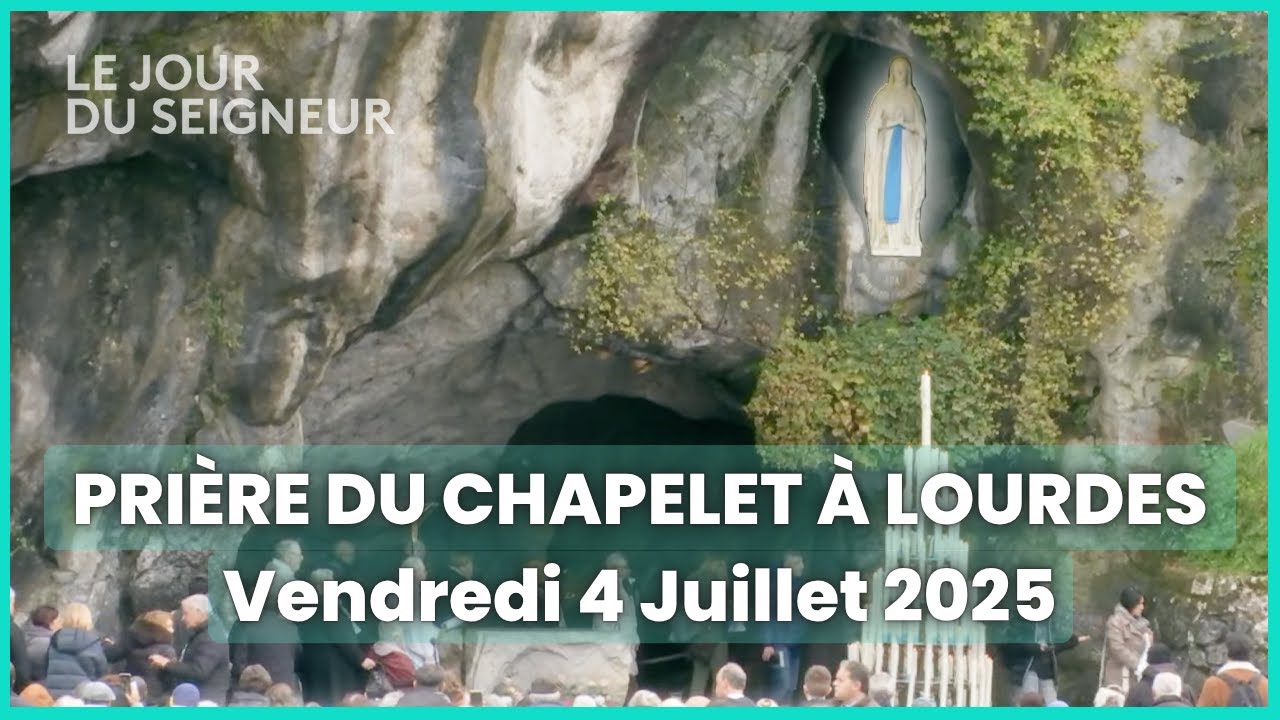 Prière du Chapelet à Lourdes du Vendredi 4 juillet 2025 en intégralité - Le Jour du Seigneur