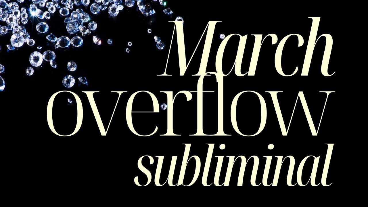 💰March Brings Me Money, Gifts & Opportunities | Powerful Abundance Subliminal