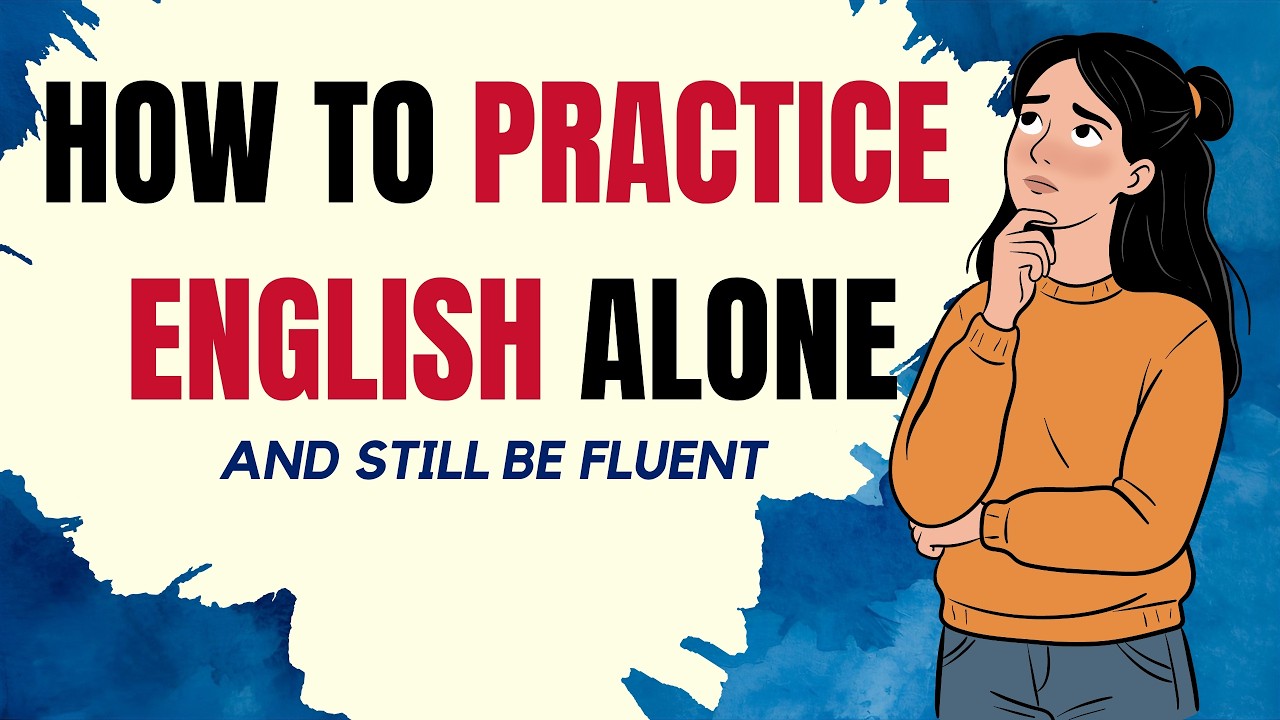 Practice English Alone And Still Improve Fast | English Podcast For Easy English Conversation