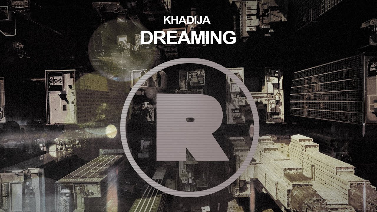 Khadija - Dreaming [RKD015]