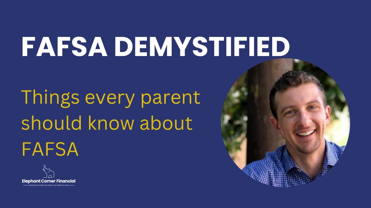 FAFSA Demystified: What Every Parent Should Know