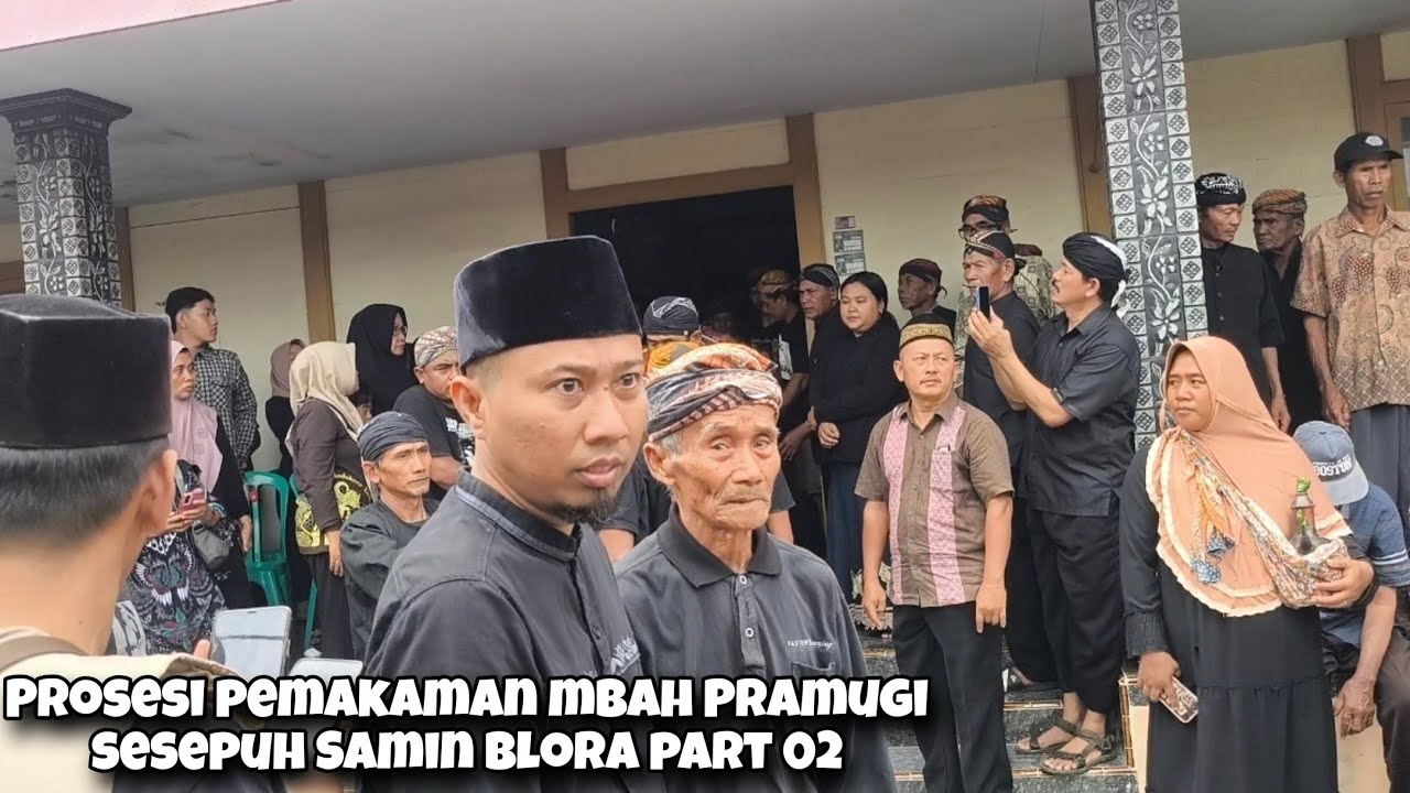 Pemakaman Mbah Pramugi Sesepuh Samin Blora Jawa Tengah Dengan Prosesi Bahasa Kejawen Part 02