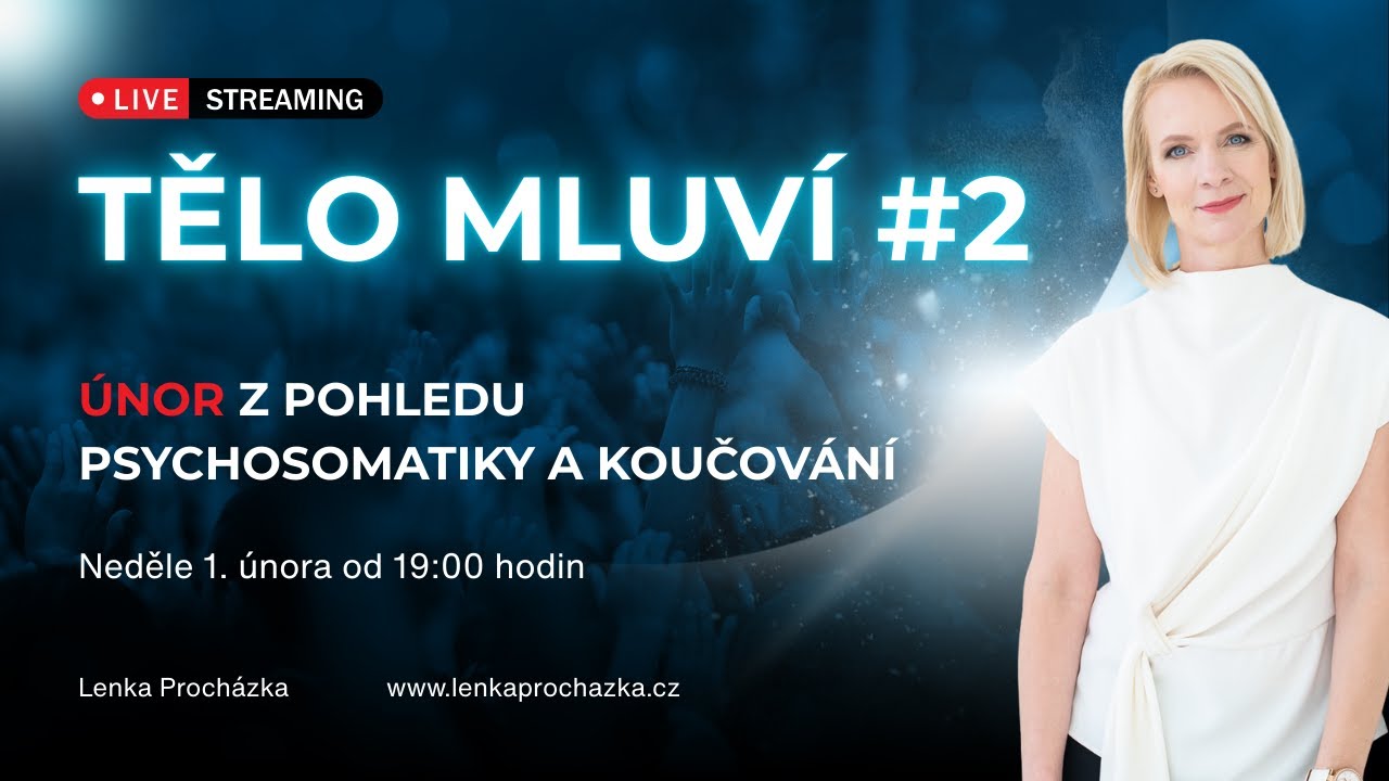 TĚLO MLUVÍ # 2 - Únor z pohledu psychosomatiky a koučování