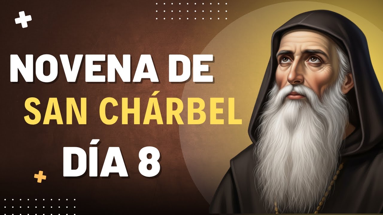 Día 8 | Novena a San Chárbel 🙏 Oración para Superar las Adversidades