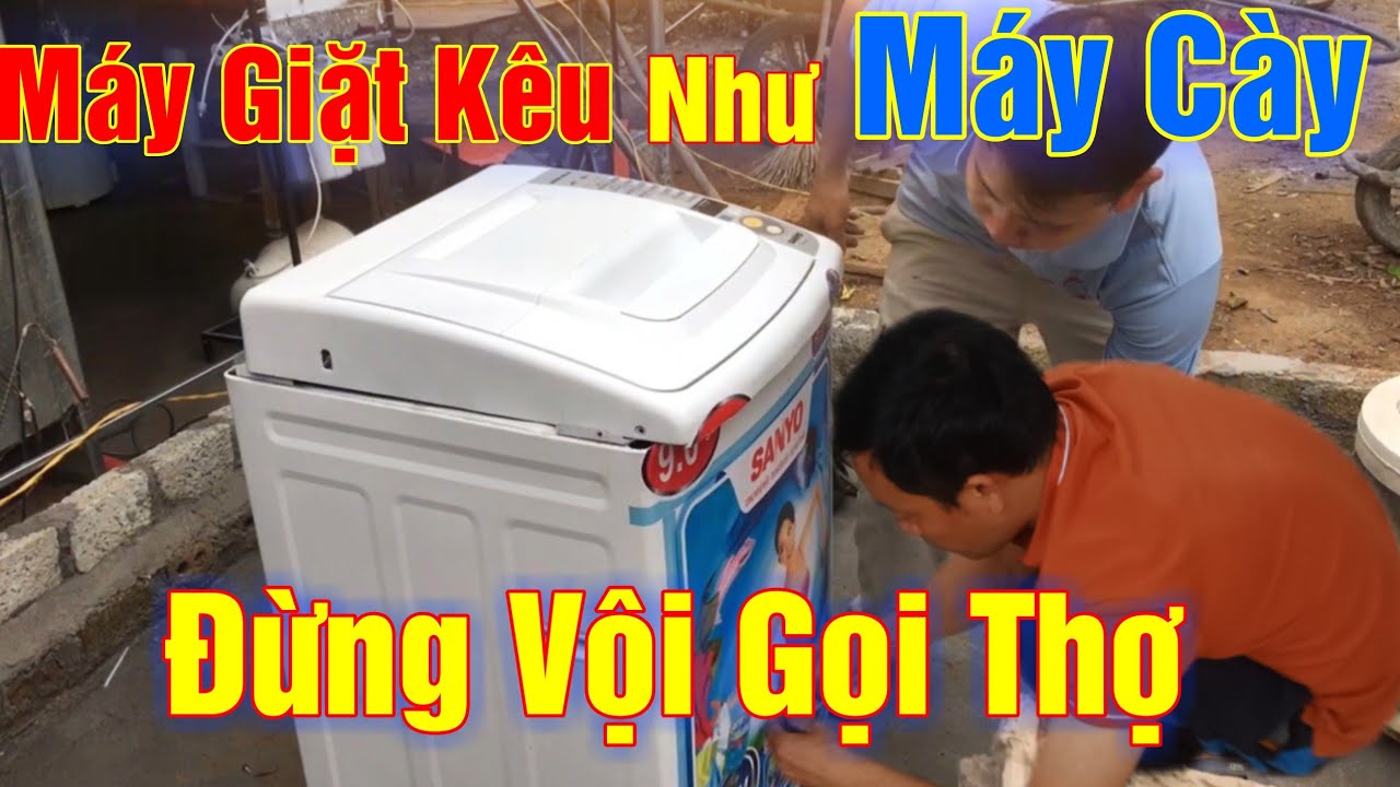 Máy Giặt kêu ầm ầm  | Hướng dẫn cạo bi hộp số máy giặt sanyo
