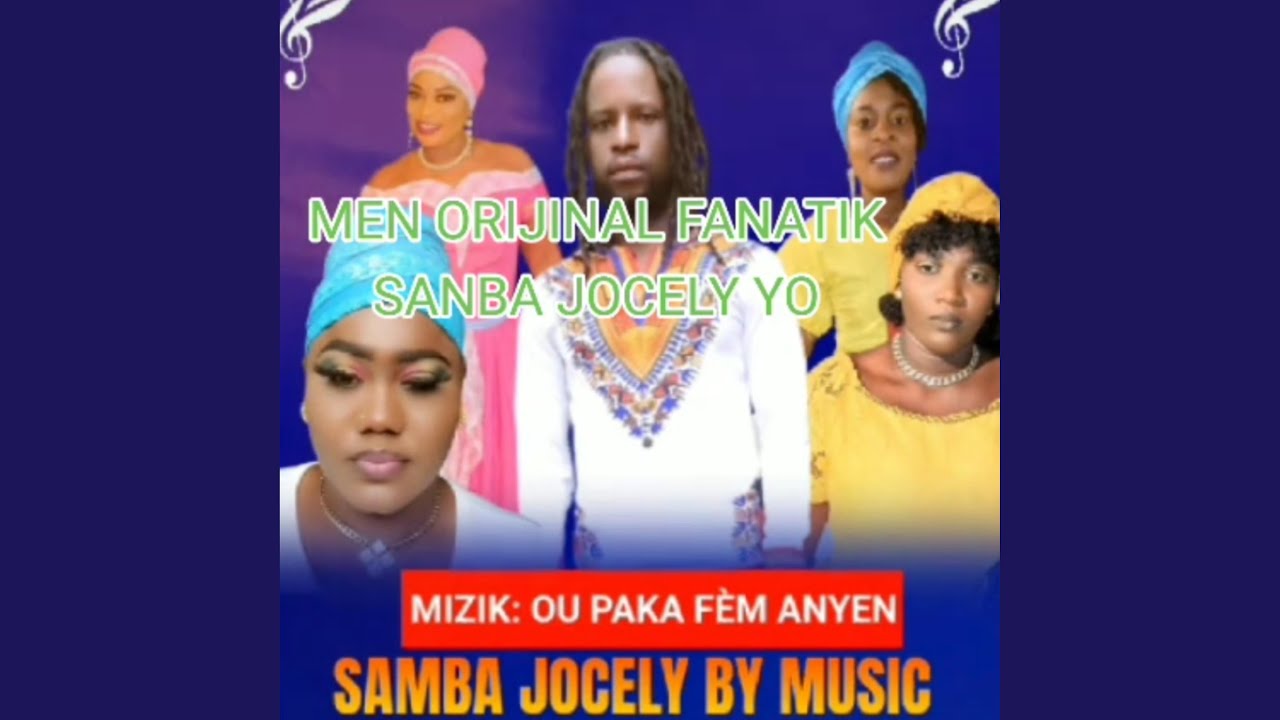 Samba Jocely marasa (ou paka fem anyen) music oficiel