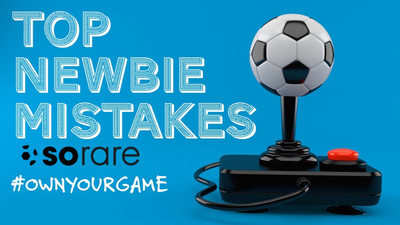 Common SoRare Mistakes