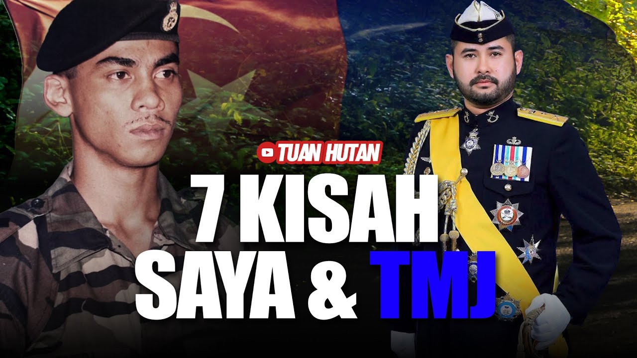 EKSKLUSIF : 7 KISAH SAYA & TUNKU MAHKOTA JOHOR